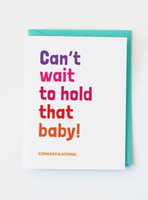 Hold That Baby Greeting Card