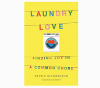 Laundry Love : Finding Joy in A Common Chore