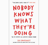 Nobody Knows What They're Doing: Secrets Artists Should Know