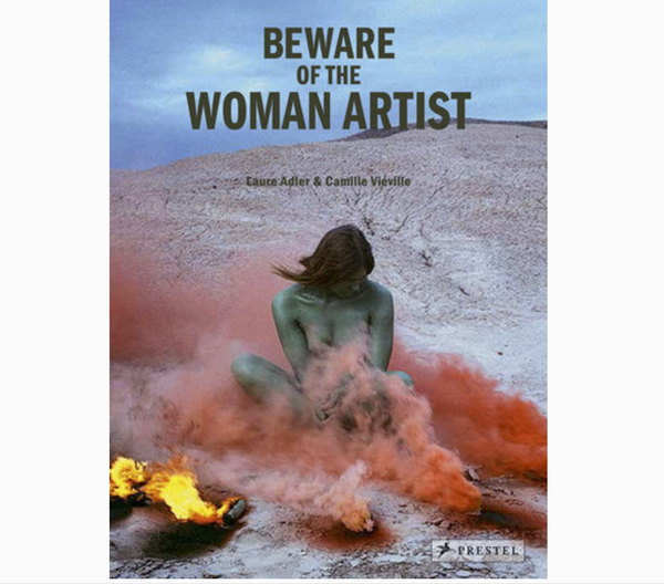 Beware of the Woman Artist