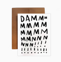 Dammmmmnnn!!! Greeting Card