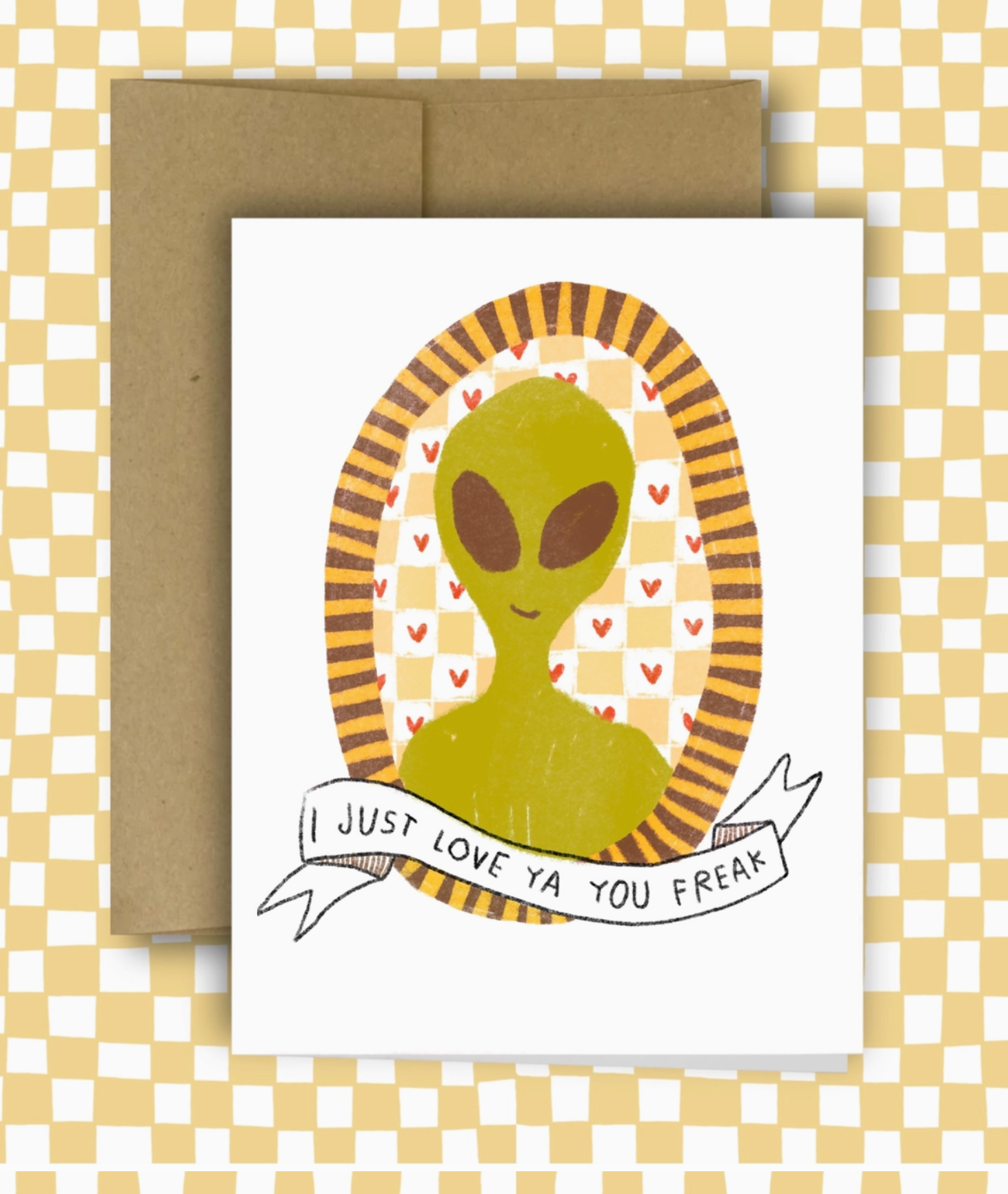 Love Ya You Freak Greeting Card