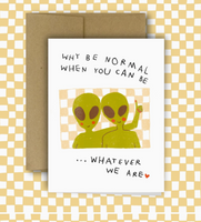 Why Be Normal Greeting Card