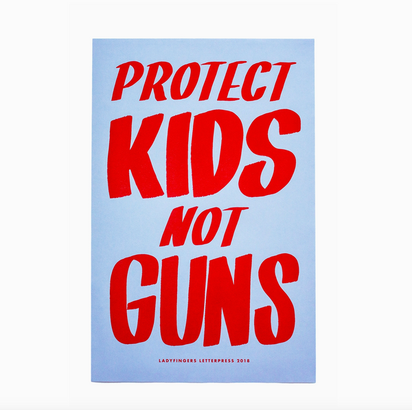 Protect Kids Not Guns Protest Poster