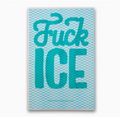 F*Ck Ice Protest Poster