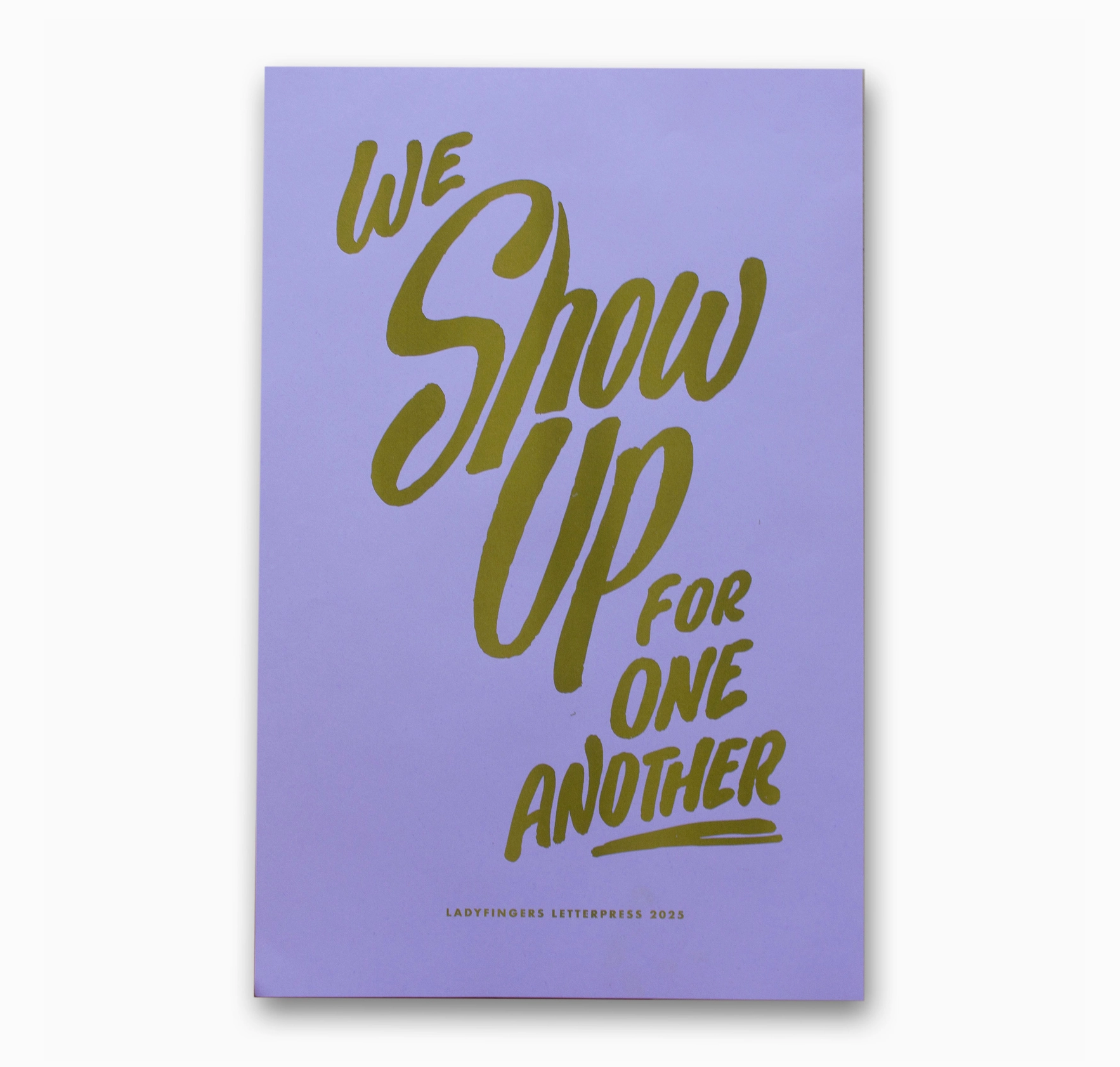 We Show Up For One Another Protest Poster
