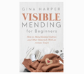 Visible Mending For Beginners