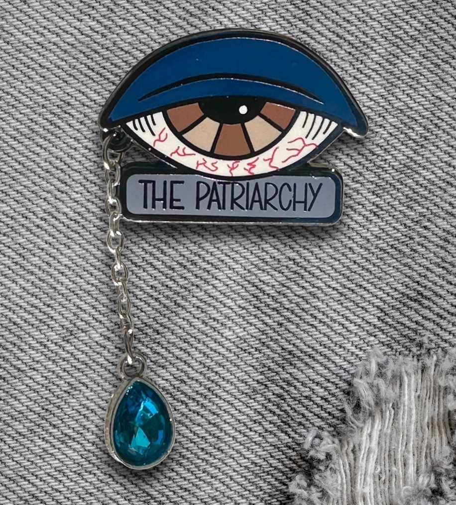 Tears of the Patriarchy Enamel Pin